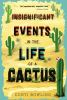 Book cover for "Insignificant events in the life of a cactus".