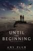 Book cover for "Until the beginning".