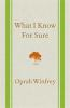 Book cover for "What I know for sure"