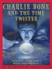 Book cover for "Charlie Bone and the Time Twister"