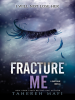 Book cover for "Fracture Me"