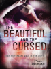 Book cover for "The Beautiful and the Cursed".