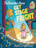 Book cover for "The Berenstain Bears Get Stage Fright".