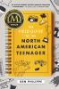 Book cover for "The field guide to the North American teenager"