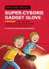 Book cover for "Nick and Tesla's super-cyborg gadget glove".