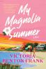 Book cover for "My magnolia summer"
