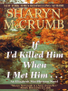 Book cover for "If I'd Killed Him When I Met Him"