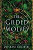 Book cover for "The gilded wolves"