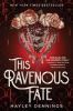 Book cover for "This ravenous fate"