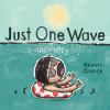 Book cover for "Just one wave"