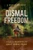 Book cover for "Dismal freedom"