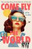 Book cover for "Come fly the world"