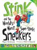 Book cover for "Stink and the world's worst super-stinky sneakers".