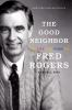 Book cover for "The good neighbor"