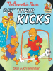 Book cover for "The Berenstain Bears Get Their Kicks".