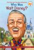 Book cover for "Who was Walt Disney?".