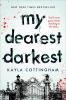 Book cover for "My dearest darkest"