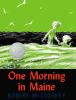 Book cover for "One morning in Maine"