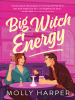 Book cover for "Big Witch Energy".