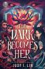 Book cover for "The dark becomes her"