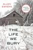 Book cover for "The life we bury".