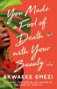 Book cover for "You made a fool of death with your beauty"