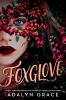 Book cover for "Foxglove".