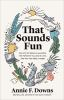 Book cover for "That sounds fun"
