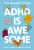 Book cover for "ADHD is awesome"