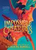 Book cover for "Impossible creatures"
