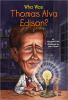 Book cover for "Who was Thomas Alva Edison?".