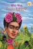 Book cover for "Who was Frida Kahlo?".