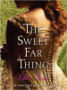 Book cover for "The Sweet Far Thing".