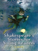 Book cover for "Shakespeare's Stories for Young Readers"