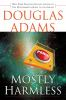 Book cover for "Mostly harmless".