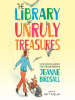 Book Cover for "The Library of Unruly Treasures"