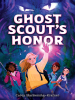 Book Cover for "Ghost Scout's Honor"