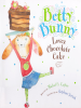 Book Cover for "Betty Bunny Loves Chocolate Cake"