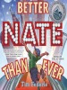 Book Cover for "Better Nate Than Ever"