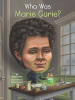 Book Cover for "Who Was Marie Curie?"
