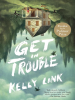 Book Cover for "Get in Trouble"