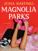 Book Cover for "Magnolia Parks"
