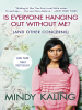 Book Cover for "Is Everyone Hanging Out Without Me? (And Other Concerns)"
