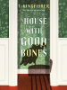 Book Cover for "A House With Good Bones"