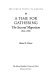 Book cover for "A time for gathering"