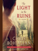 Book Cover for "The Light in the Ruins"