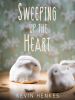 Book Cover for "Sweeping Up the Heart"