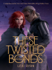 Book Cover for "These Twisted Bonds"