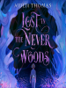 Book Cover for "Lost in the Never Woods"