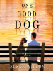 Book Cover for "One Good Dog"